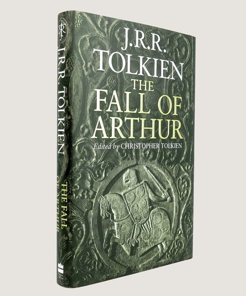  The Fall of Arthur.  Tolkien, J. R. R., & Christopher. (editor)