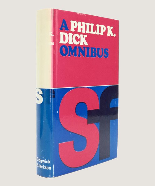  A Philip K. Dick Omnibus.  Dick, Philip K.