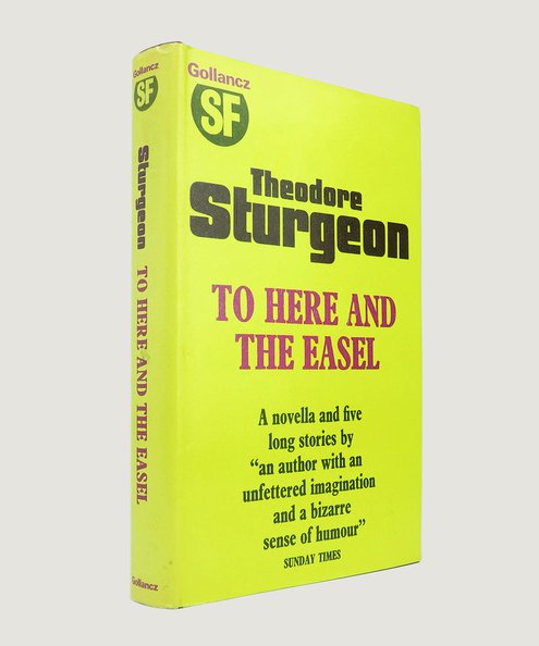  To Here and the Easel.  Sturgeon, Theodore.