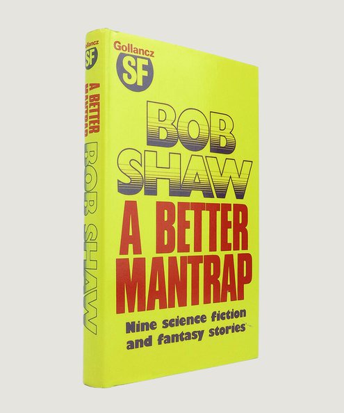  A Better Mantrap.  Shaw, Bob.