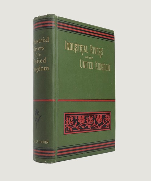  Industrial Rivers of the United Kingdom.  Various Well-Known Experts. 