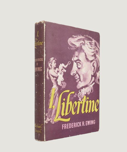  I, Libertine.  Ewing, Frederick, R.
