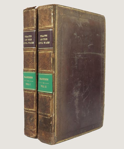  Select Tracts Relating to the Civil Wars in England, in the Reign of King Charles the First.  Maseres, Francis Baron (editor).