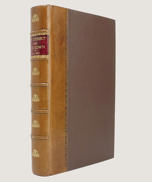  The Desert and the Sown.  Bell, Gertrude Lowthian.