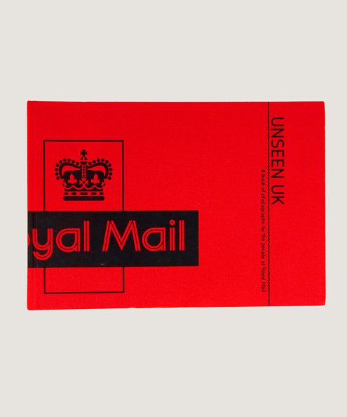  Unseen UK: A book of photographs by the people at Royal Mail.  Gill, Stephen (Editor).