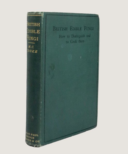  British Edible Fungi.  Cooke, M. C.