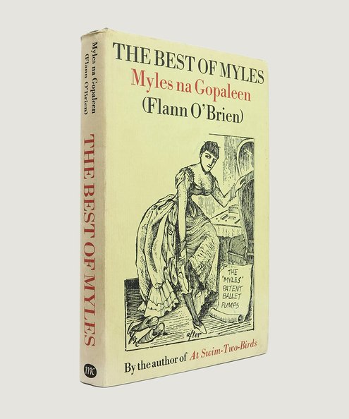  The Best of Myles.  O’Nolan, Brian. [Myles Na Gopaleen, FLann O’Brien]