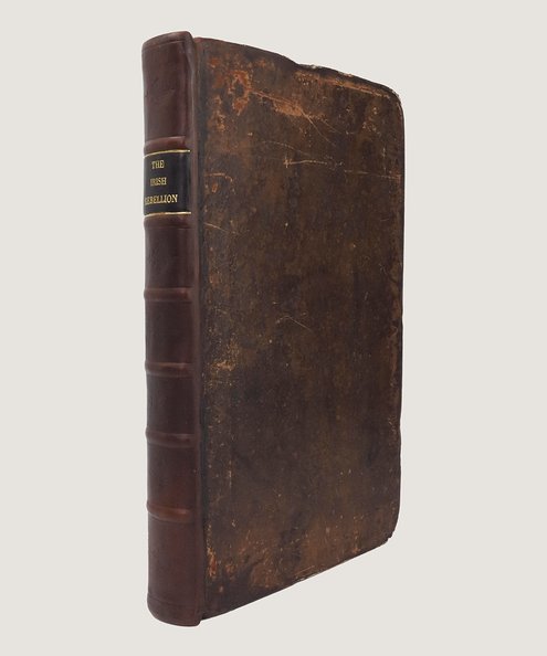  The History of the Execrable Irish Rebellion trac'd from many preceding Acts, to the Grand Eruption The 23. of October, 1641. And thence pursued to the Act of Settlement, MDCLXII. [John Conduit’s copy]  [Borlase, Edmund].