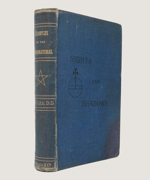  Sights and Shadows. Being Examples of the Supernatural.  George Lee, Frederick.