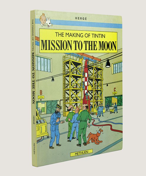  The Making of Tintin: Mission to the Moon.  Herge; Peeters Benoit; Lonsdale-Cooper, Leslie, -Translator.