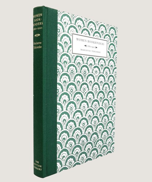  Women Bookbinders 1880-1920.  Tidcombe, Marianne.