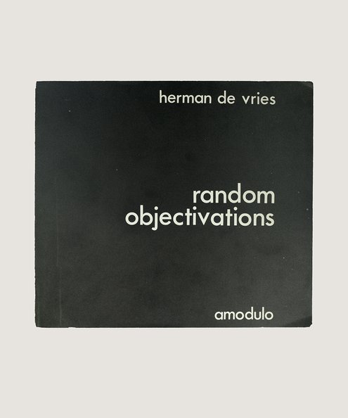  Random Objectivations.  de Vries, Herman.
