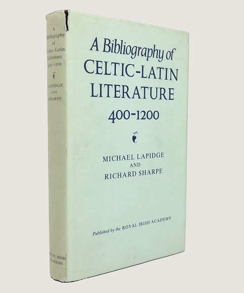  A Bibliography of Celtic-Latin Literature 400-1200.  Lapidge, Michael., Sharpe, Richard., and Mac Cana, Proinsias.