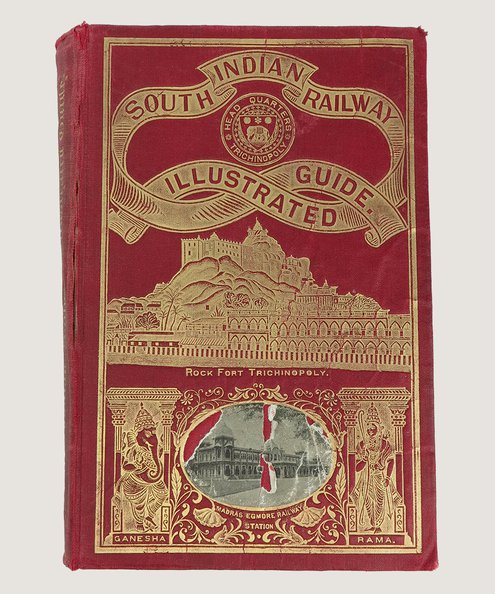  Illustrated Guide to the South Indian Railway including the Tanjore District Board, Pondicherry, Travancore State, Peralam-Karaikkal and the Cochin State Railways.  Anon.