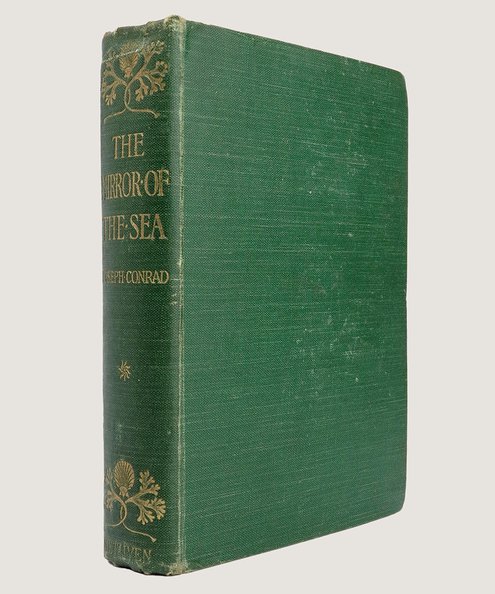  The Mirror of the Sea. Memories and Impressions.  Conrad, Joseph.