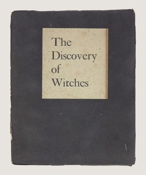  The Discovery of Witches A Study of Master Matthew Hopkins commonly call'd Witch Finder Generall [...] with a Reprint of The Discovery of Witches from the rare original of 1647.  Summers, Montague.