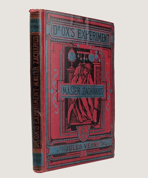  Dr Ox's Experiment and Master Zacharius.  Verne, Jules., Schuler, Théophile (illus.)