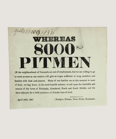  Whereas 8000 Pitmen. [Coal mining ephemera].  Anon.