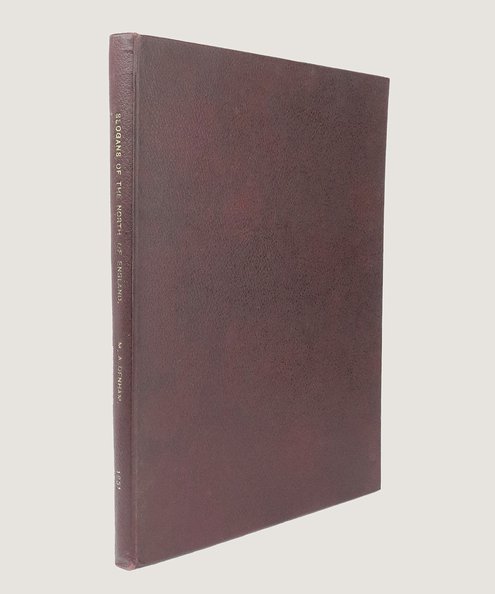 Slogans of the North of England. [bound with]: Longstaffe, William Hylton. Observations on Martial Mottos.  Denham, Michael Aislabie.