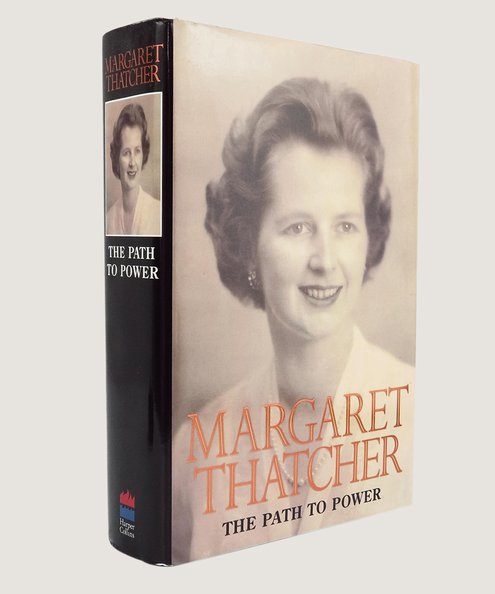  The Path to Power. [Signed first edition]  Thatcher, Margaret.