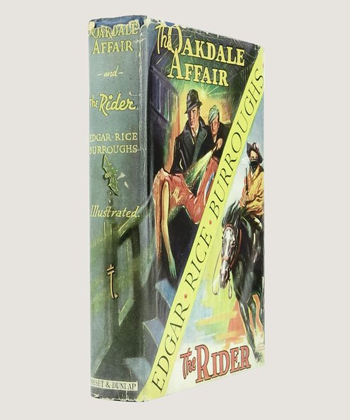  he Oakdale Affair and The Rider.  Burroughs, Edgar Rice.