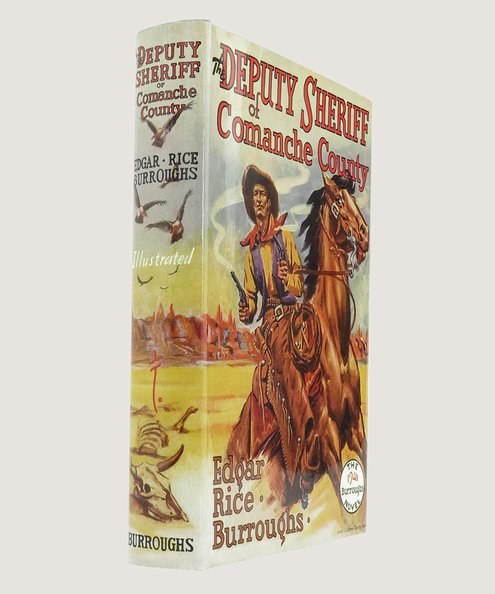  The Deputy Sheriff of Comanche County.  Burroughs, Edgar Rice.