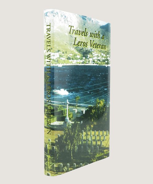  Travels with a Leros Veteran.  Bevan, Pauline.