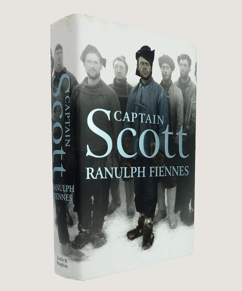  Captain Scott.  Fiennes, Ranulph.