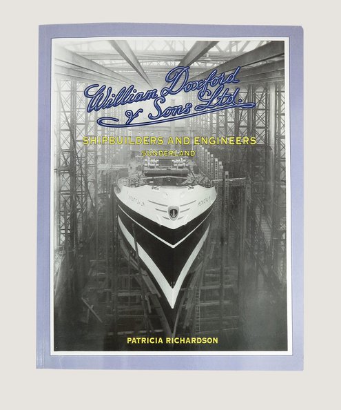  William Doxford & Sons Ltd. Of Sunderland.  Richardson, Patricia.