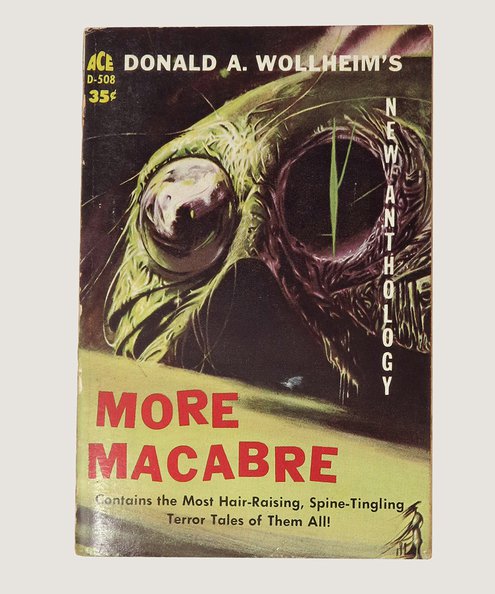  More Macabre.  Various; Wollheim, Donald A. [editor]