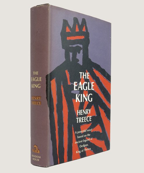  The Eagle King [Inscribed by the Author].  Treece, Henry.