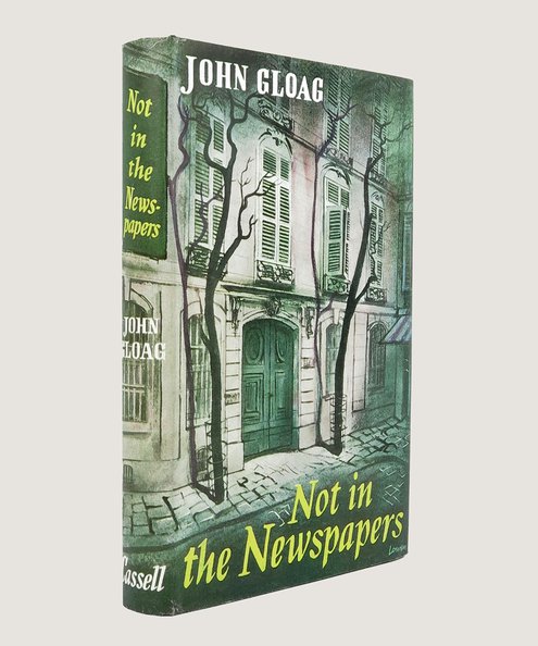 Not in the Newspapers.  Gloag, John.
