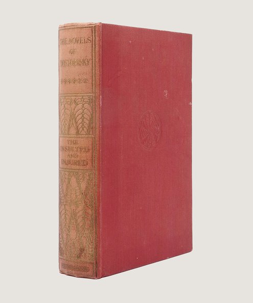  The Insulted and Injured.  Dostoevsky, Fyodor. Garnett, Constace (trans.).