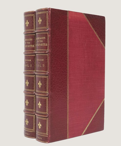  The Marriages of the Bonapartes.  Bingham, D. A. The Hon.