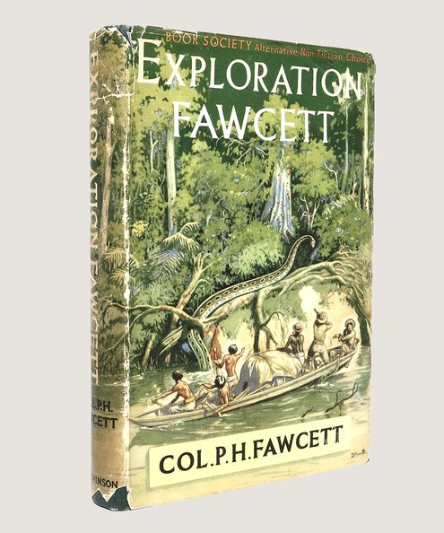  Exploration Fawcett.  Fawcett, Lt-Col P. H.