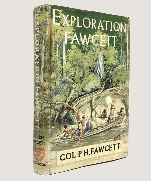  Exploration Fawcett.  Fawcett, Lt-Col P. H.