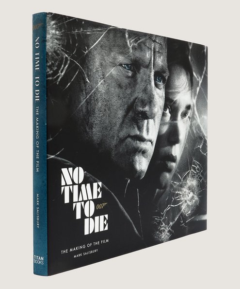  No Time to Die: The Making of the Film.  Salisbury, Mark.