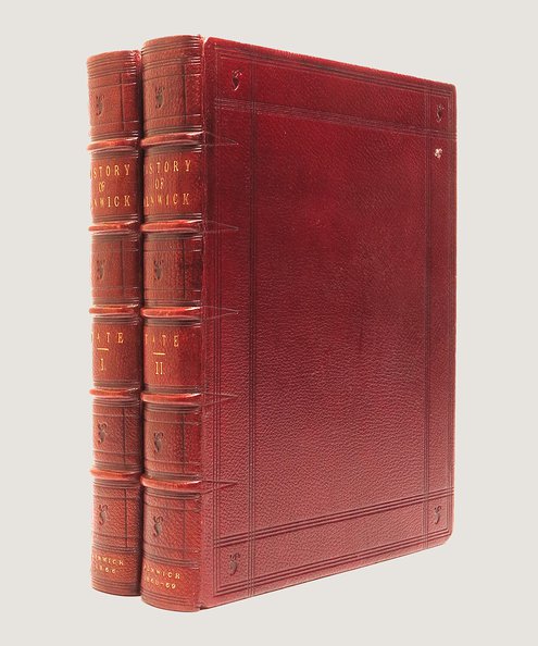  The History of the Borough, Castle, and Barony of Alnwick [the Callaly Castle copy - Large Paper].  Tate, George.