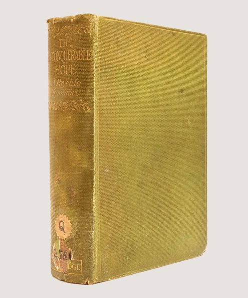  The Unconquerable Hope A Psychic Romance.  'Investigator'.