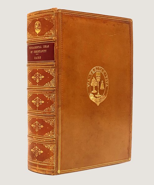  The Fundamental Ideas of Christianity [The Gifford Lectures on Natural Theology, 1892-3 and 1895-6].  Caird, John, and Caird, Edward.