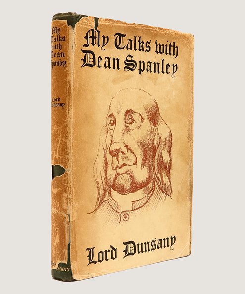  My Talks with Dean Spanley.  Lord Dunsany.