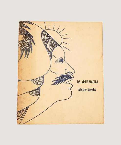  De Arte Magica.  Crowley, Aleister., and ‘Frater N.’