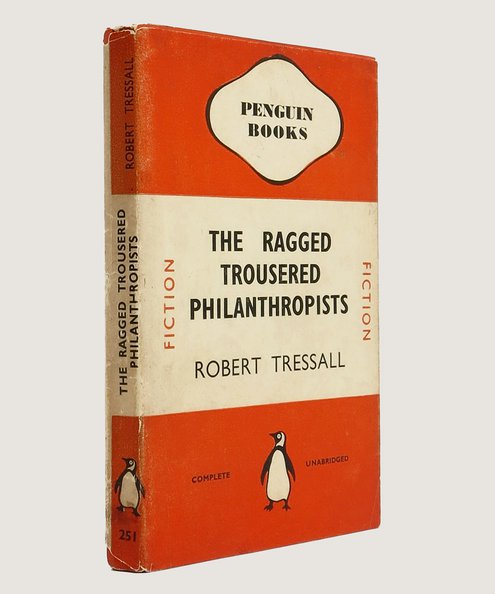  The Ragged Trousered Philanthropists.  Tressall [sic], Robert.