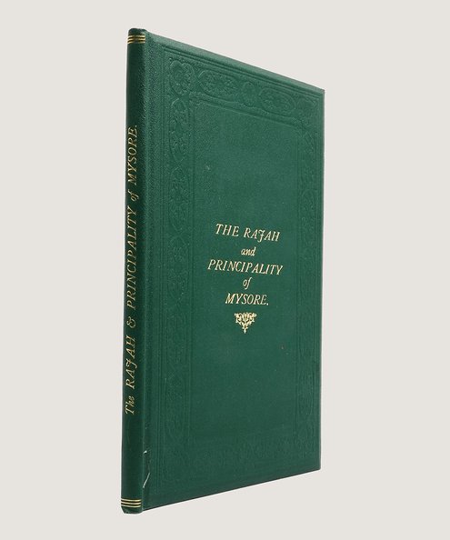  The Rajah and Principality of Mysore: with a Letter to the Right Hon. Lord Stanley, M. P. [inscribed from the author].  [Bell, Thomas Evans].