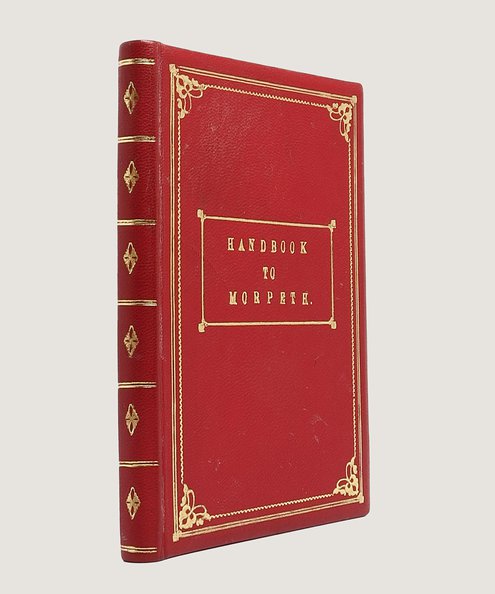  A Handbook to Morpeth and the Neighbourhood.  [Moor, John C. and Howchin, W.].