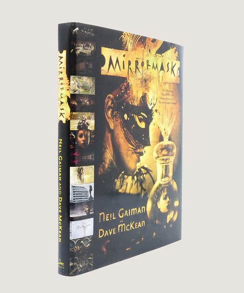  Mirrormask: The Illustrated Film Script of the Motion Picture from The Jim Henson Company. [Signed and doodled by illustrator/director]  Gaiman, Neil & McKean, Dave.