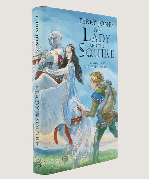  The Lady and the Squire. [Gift inscribed by the author]  Jones, Terry. 
