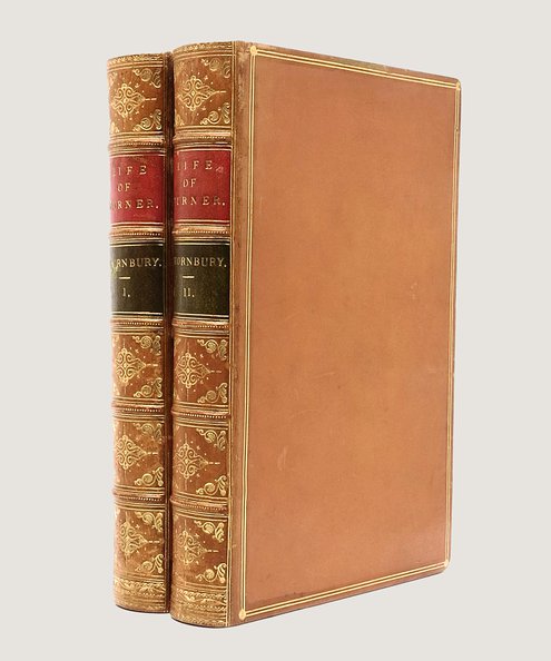  The Life of J. M. W. Turner, R. A. Founded on Letters and Papers Furnished by His Friends and Fellow Academicians.  Thornbury, Walter.