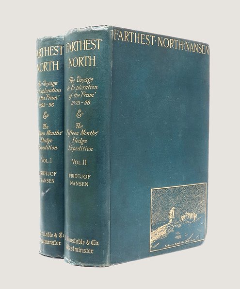  "Farthest North" Being the record of a voyage of exploration of the ship <em>Fram</em> 1893-96 and of a fifteen months’ sleigh journey by Dr. Nansen and Lieut. Johansen with an appendix by Otto Sverdrup Captain of the <em>Fram</em>.  Nansen, Fridtjof.