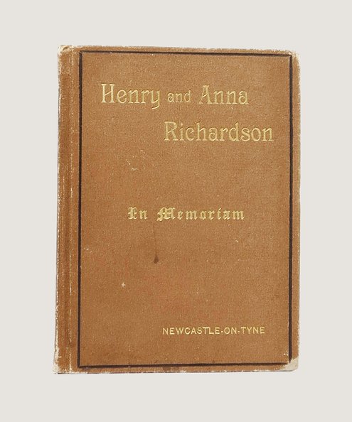  Henry and Anna Richardson. In Memoriam.  Pumphrey, Thomas, and Emma R. Pumphrey. 